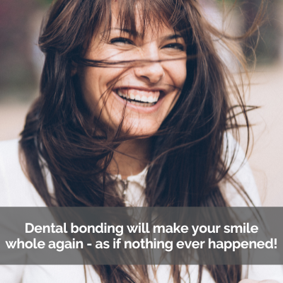Woman smiling. Caption: Dental bonding with make your smile whole again - as if nothing ever happened!