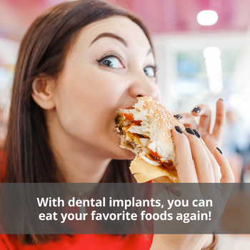 Woman eating a sandwich. Caption: With dental implants, you can eat your favorite foods again!