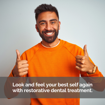 Man giving two thumbs up. Caption: Look and feel your best self again with restorative dental treatment
